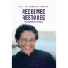 Redeemed Restored Recommissioned: My Testimony of Redemption Revised