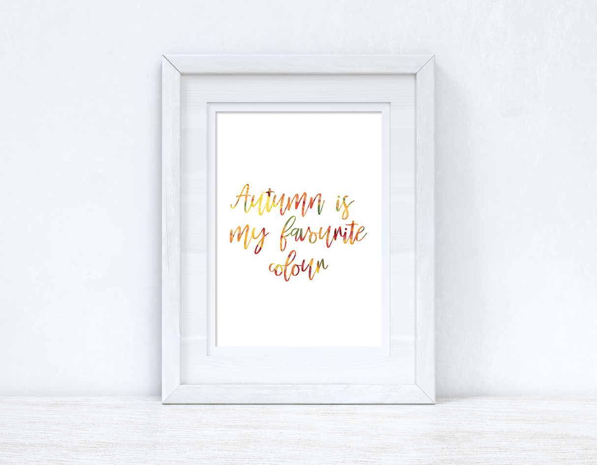 Autumn Is My Favourite Colour Autumn Seasonal Wall Home Decor Print by WinsterCreations™ Official Store