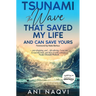 Tsunami The Wave that Saved my Life, and Can Save Yours