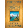 The Dove of Death: A Mystery of Ancient Ireland