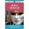Made in Venice: A Travel Guide To Murano Glass, Carnival Masks, Gondolas, Lace, Paper, & More