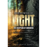 The Power of Light; The Deception of Darkness: God Desires You
