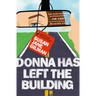 Donna Has Left the Building
