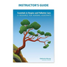 Instructor's Guide: Essentials in Hospice and Palliative Care
