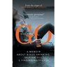 Go: A Memoir about Binge-drinking, Self-hatred, and Finding Happiness