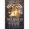 Marked by Fate: The Marked Series, Book 1