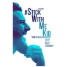 #StickWithMeKid: "How To Build An Empire From your Brother's Girlfriend's Mother's Basement"
