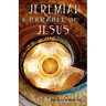 Jeremiah: A Parable of Jesus