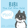 Bibi - The Cat Who Said Moo