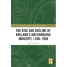 The Rise and Decline of England's Watchmaking Industry, 1550-1930