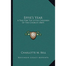 Effie's Year: A Tale For The Little Children Of The Church (1869)