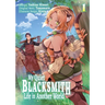 My Quiet Blacksmith Life in Another World: Volume 1 (Manga)