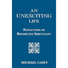An Unexciting Life: Reflections on Benedictine Spirituality