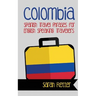 Colombia: Spanish Travel Phrases for English Speaking Travelers: The most useful 1.000 phrases to get around when traveling in Colombia