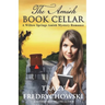 The Amish Book Cellar: A Willow Springs Amish Mystery Romance