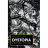 Dystopia: A Natural History