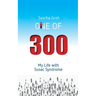 One of three hundred: My Life with Susac Syndrome