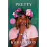 Pretty: A Memoir
