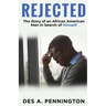 Rejected: A Story of an African American Man in Search of Himself