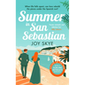 Summer in San Sebastian: A Heart-Warming Romance Full of Love, Hope and Second Chances.