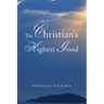 The Christian's Highest Good