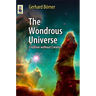 The Wondrous Universe: Creation Without Creator?