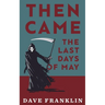 Then Came The Last Days Of May