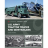 U.S. Army Tractor Trucks and Semitrailers