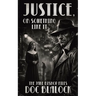 Justice, or Something Like It: The Jake Bishop Files