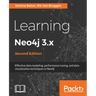 Learning Neo4j 3.x: Effective data modeling, performance tuning and data visualization techniques in Neo4j