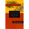 Politics of War: The Story of Two Wars Which Altered Forever the Political Life of the American Republic