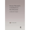 Kwame Nkrumah's Contribution to Pan-African Agency: An Afrocentric Analysis