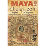 Maya Cholq'ij 2011: Teachings of the Elders/Enseñanzas de los Abuelos