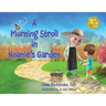 A Morning Stroll in Noanie's Garden