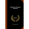 Elements of Surgical Diagnosis