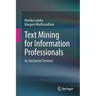 Text Mining for Information Professionals: An Uncharted Territory