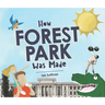 How Forest Park Was Made