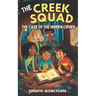 The Creek Squad - The Case of the Hidden Cipher (Book 1)