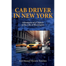 Cab Driver In New York: Adventures of a Chalaco in the City of Skyscrapers