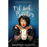 F*ck Luck, Bitches: How to Start Betting on Yourself and Stop Leaving Your Life to Chance