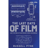 The Last Days of Film: And the Rise of Electronic News Gathering