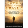 Power of Prayer: Awakening to God's Presence, Healing, and Miracles Within