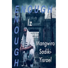 Enough Iz Enough
