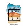 A Life in Frames