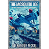 The Mosquito Log: The Most Versatile Aeroplane of World War II