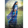 Until the Mountains Fall