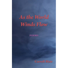 As the World Winds Flow