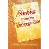 Notes from the Underground