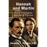 Hannah and Martin: Some Ontological and Moral Puzzles