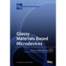 Glassy Materials Based Microdevices